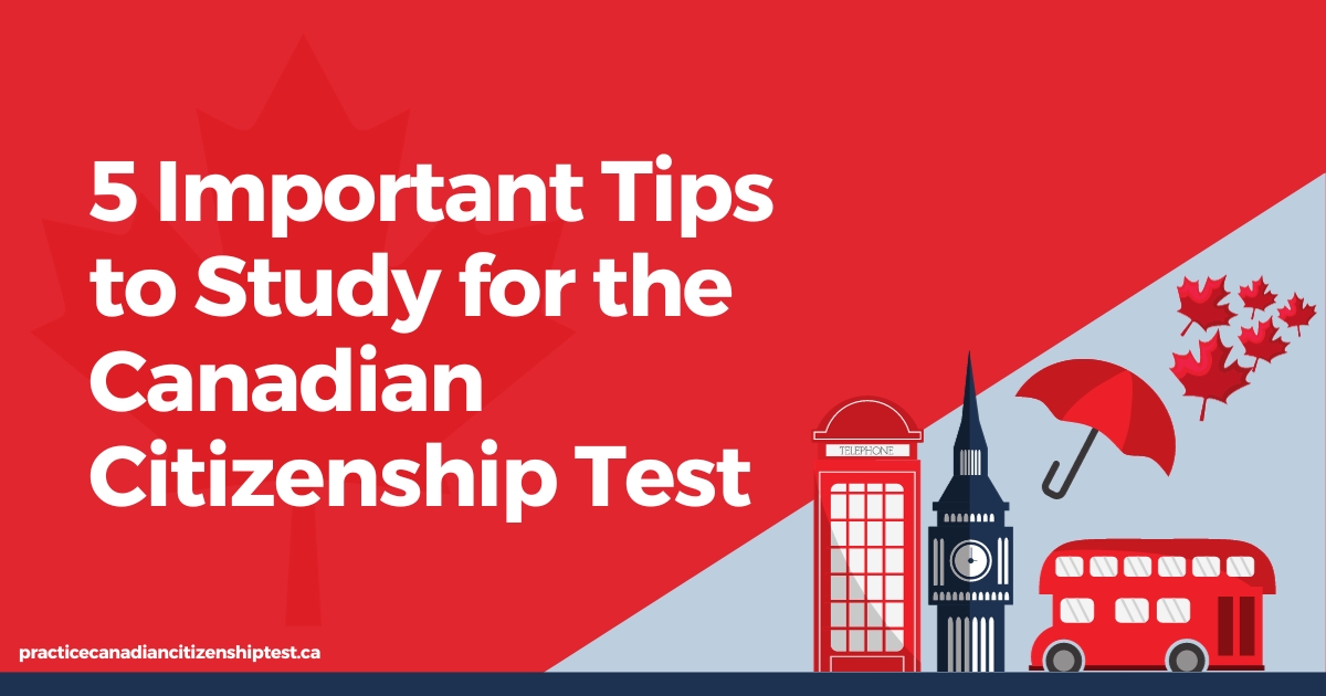 5 Important Tips to Study for the Canadian Citizenship Test