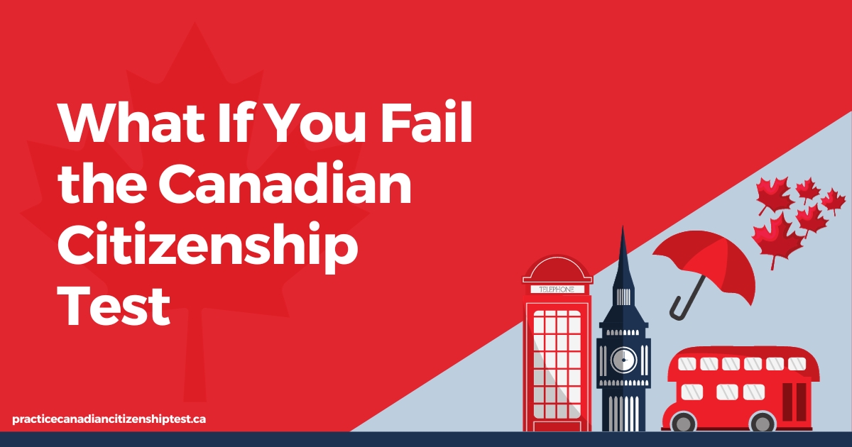 What If You Fail the Canadian Citizenship Test