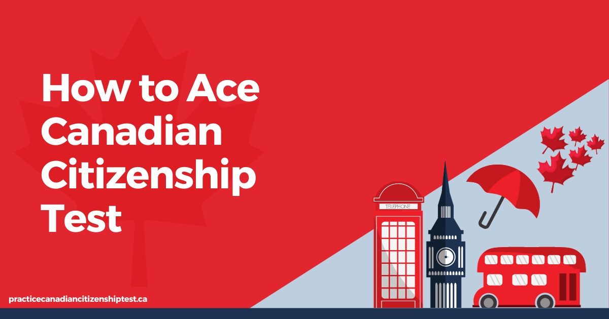 How to Ace Canadian Citizenship Test