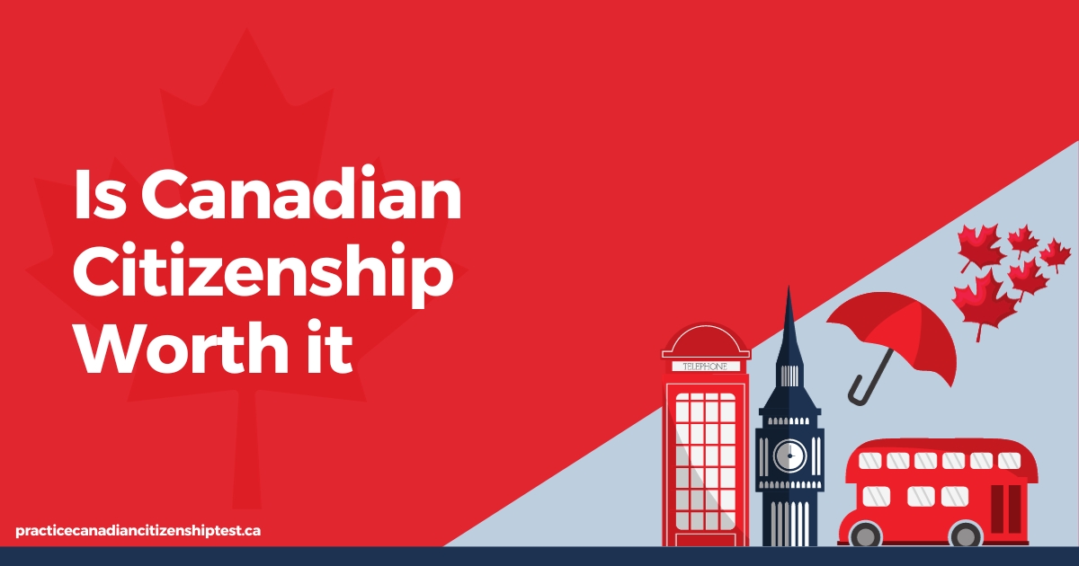 Is Canadian Citizenship Worth it