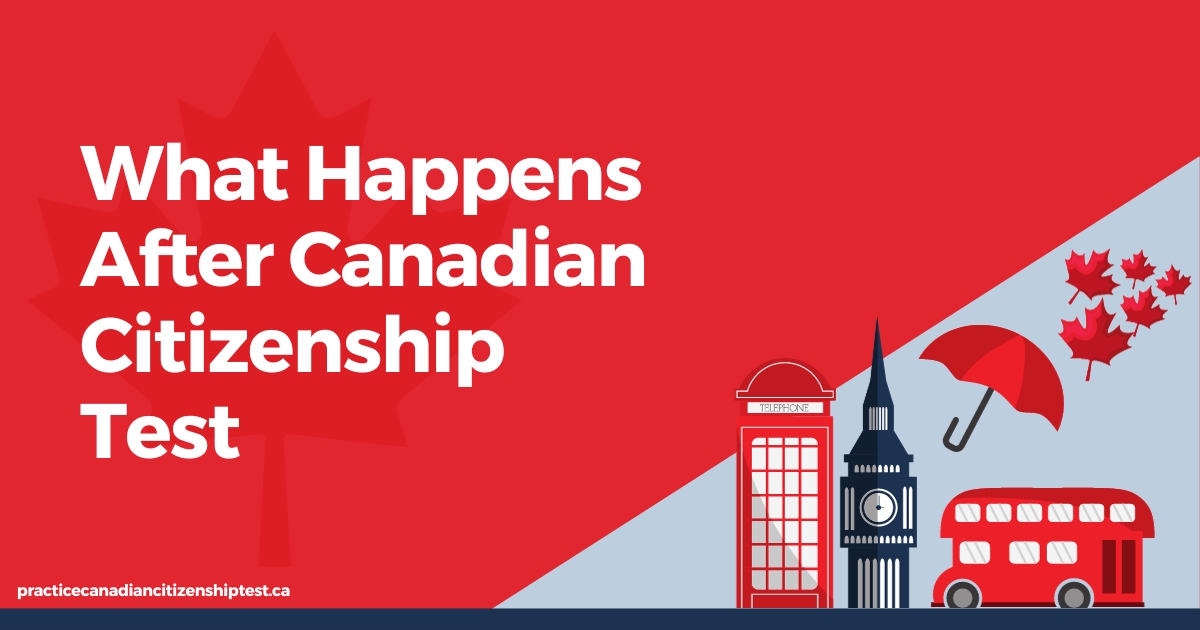 What Happens After Canadian Citizenship Test